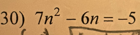 7n^2-6n=-5