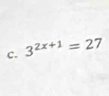 3^(2x+1)=27