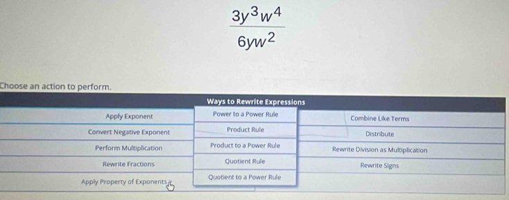  3y^3w^4/6yw^2 
Choose an action to