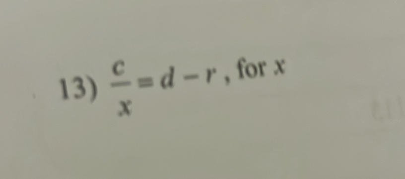  c/x =d-r , for x