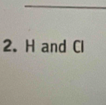 H and Cl