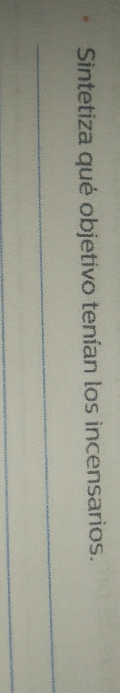 Sintetiza qué objetivo tenían los incensarios. 
_ 
_