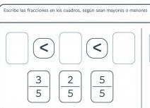 Escribe las fracciones en los cuadros, según sean mayores o menores
| ( | |
 3/5   2/5   5/5 