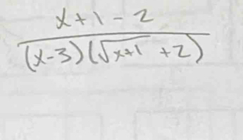  (x+1-2)/(x-3)(sqrt(x+1)+2) 