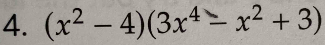 (x^2-4)(3x^4-x^2+3)