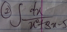 2 ∈t  dx/x^2+3x-5 
