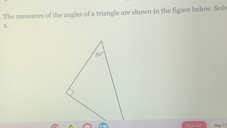 Solved: The measures of the angles of a triangle are shown in the ...