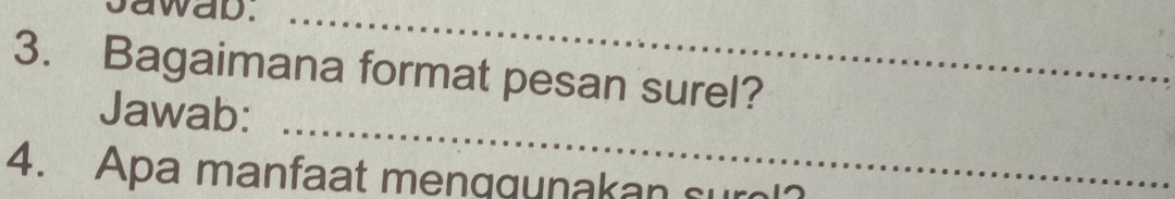 sawab._ 
3. Bagaimana format pesan surel? 
_ 
Jawab: 
4. Apa manfaat menggunakan surl?