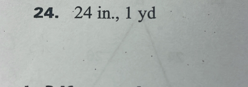 24. 24 in., 1 yd