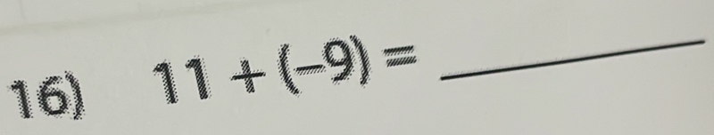 11+(-9)= _