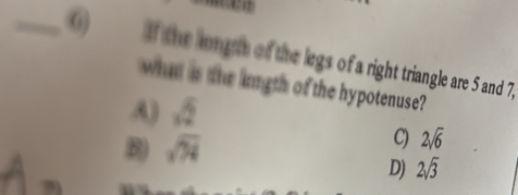 Solved: If the longs of the legs of a right triangle are 5 and 7, what ...