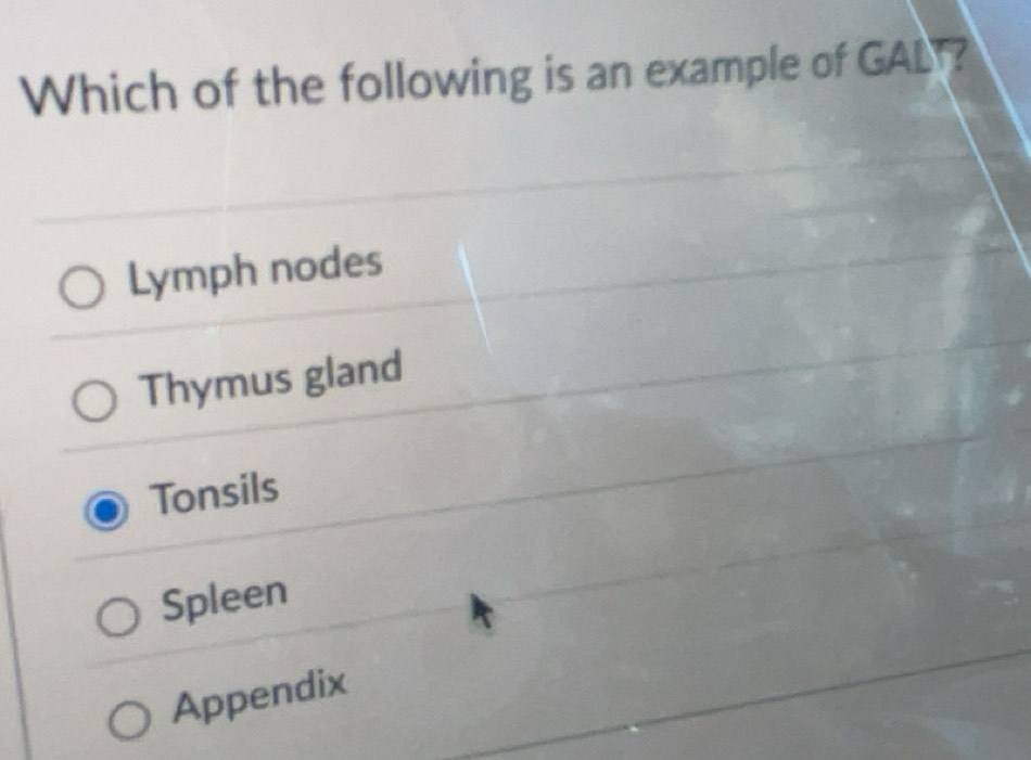 Solved: Which of the following is an example of GALT? Lymph nodes ...