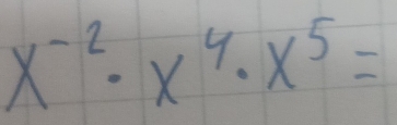 x^(-2)· x^4· x^5=