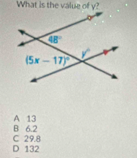 What is the value of y?
A 13
B 6.2
C 29.8
D 132