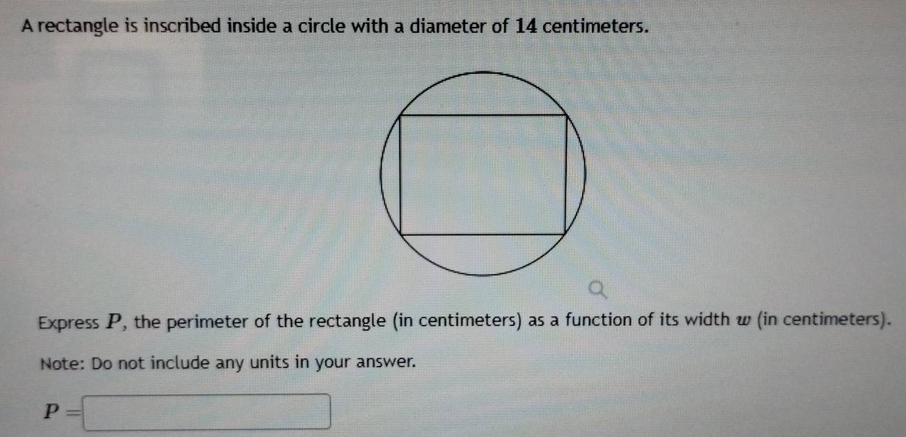 Solved: A rectangle is inscribed inside a circle with a diameter of 14 ...
