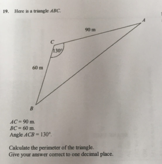 Solved: Here is a triangle ABC. AC=90m. BC=60m. Angle ACB=130 ...