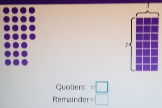 Quotient =□
Remainder =□