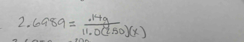 6989= (.14g)/11.0(2.50)(x) 