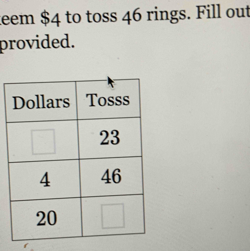 teem $4 to toss 46 rings. Fill out 
provided.