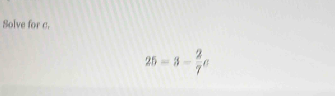 Solve for c.
25 - 8 - c