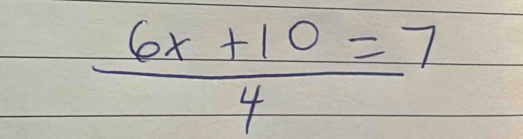  (6x+10=7)/4 