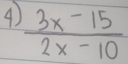  (3x-15)/2x-10 