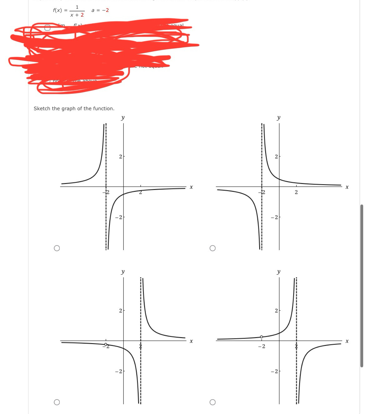 f(x)= 1/x+2 a=-2
Sketch the graph of the function.