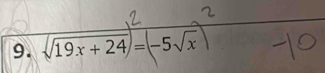 √19x + 24 = −5√x