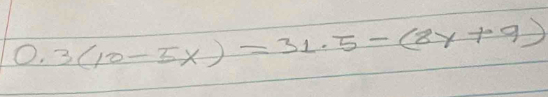 0.3(10-5x)=31.5-(8y+9)