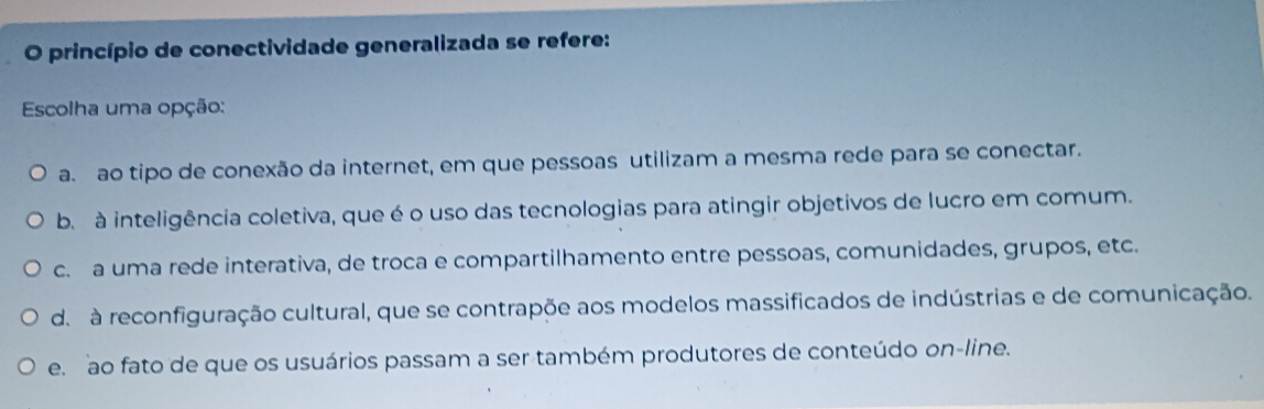 Resolvido:princípio de conectividade generalizada se refere: Escolha ...