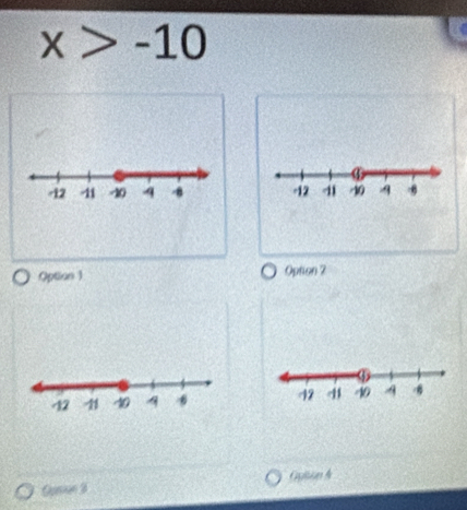 x>-10

Option 1 Option 2
Ousn 3 Gpition A