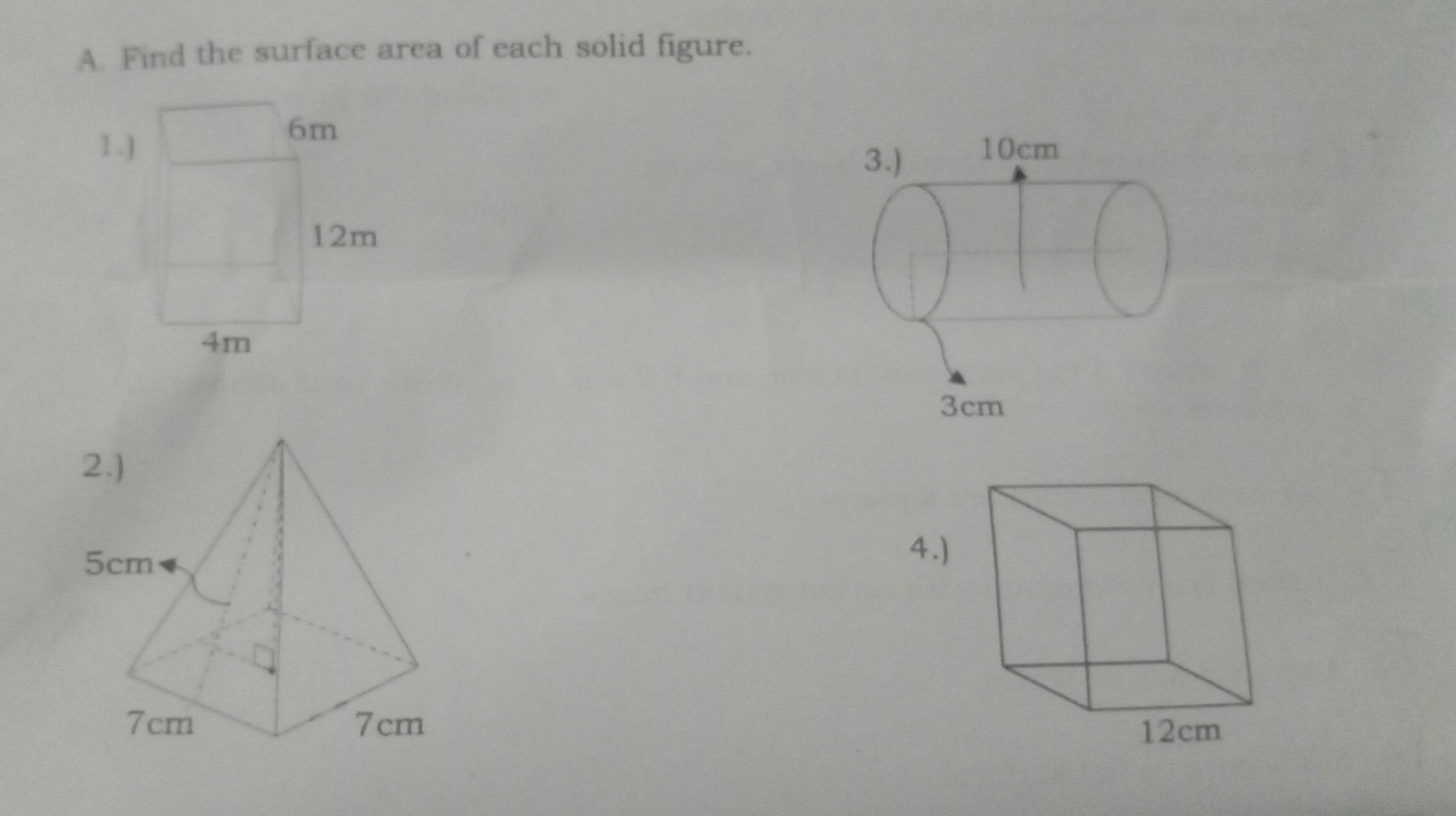 Find the surface area of each solid figure. 
1.) □ 6m
(□)° ^ 12m
4m
4.)