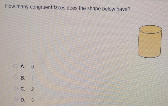 Solved: How many congruent faces does the shape below have? A. 0 B. 1 C ...