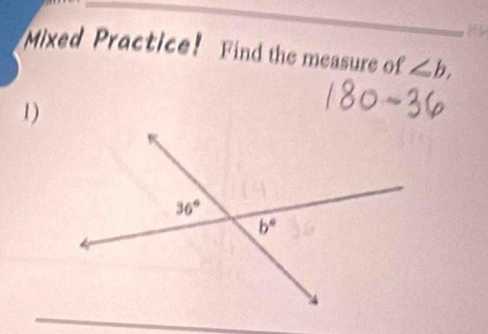 Mixed Practice! Find the measure of ∠ b,
1)