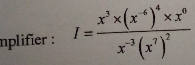 mplifier : I=frac x^3* (x^(-6))^4* x^0x^(-3)(x^7)^2