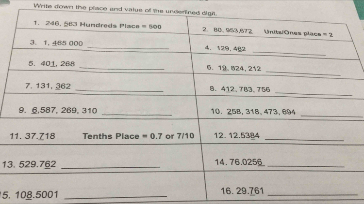 Write down the place and value of 
13
5. 108.5001_