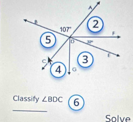 Classify ∠ BDC 6
Solve