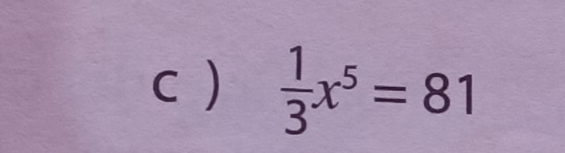  1/3 x^5=81