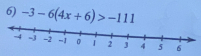 -3-6(4x+6)>-111