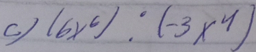 ) (6x^6):(-3x^4)