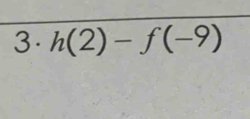 h(2)-f(-9)