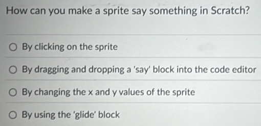 Solved: How can you make a sprite say something in Scratch? By clicking ...