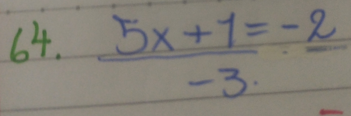  (5x+1)/-3 =-frac 2