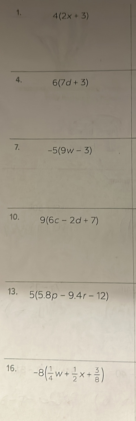 4(2x+3)
4
7.
10.
13.
16.