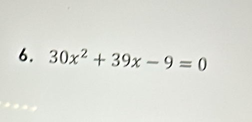 30x^2+39x-9=0