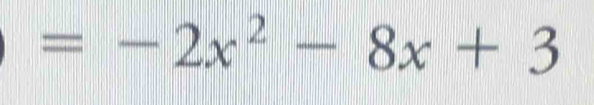 =-2x^2-8x+3