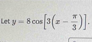 Let y=8cos [3(x- π /3 )].