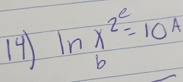 14 ln  x^2/b =104