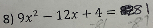 9x^2-12x+4= 81