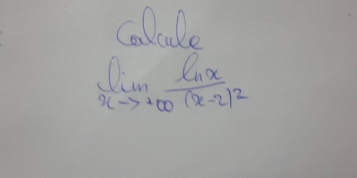 Callade
limlimits _xto +∈fty frac ln x(x-2)^2